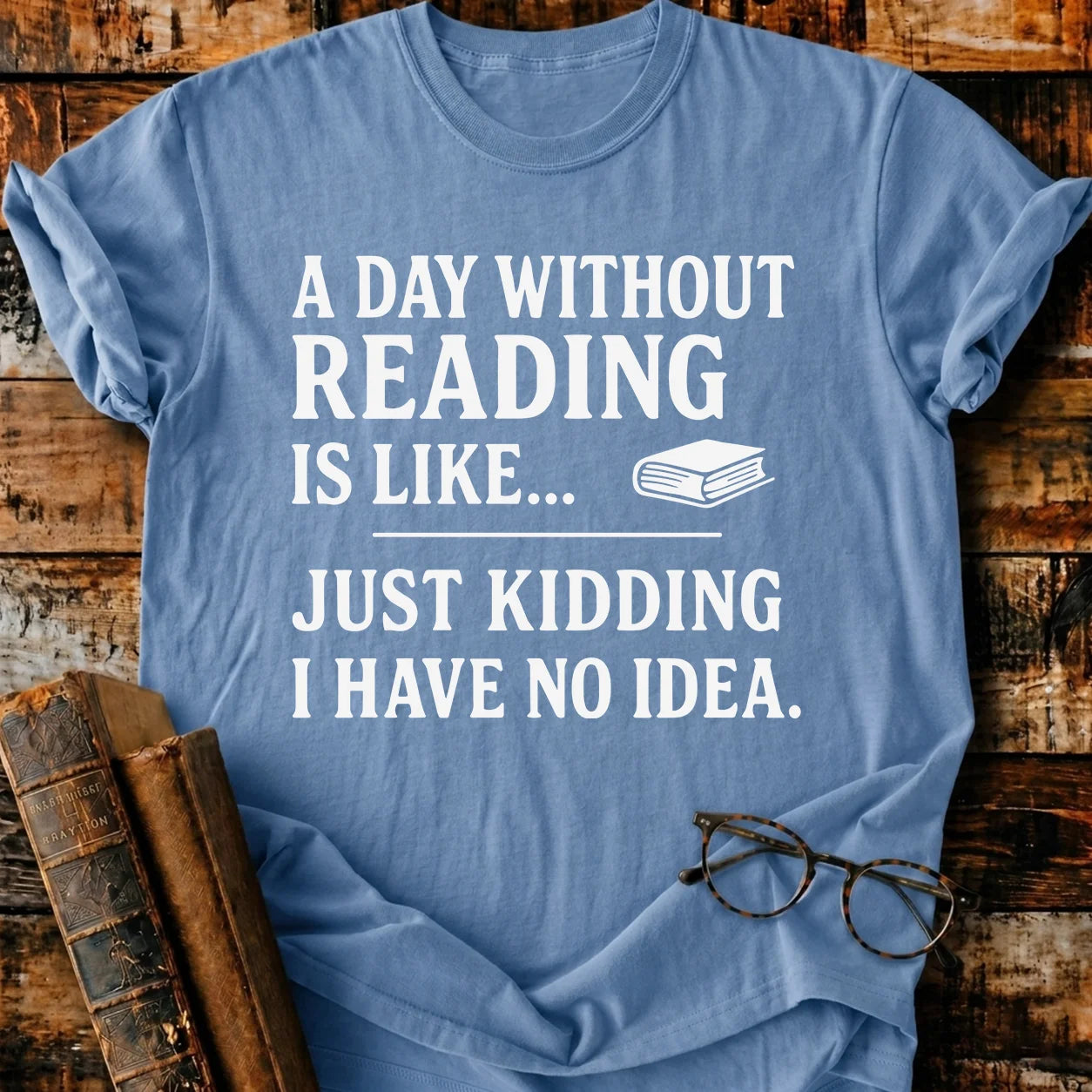 A Day Without Reading T-Shirt