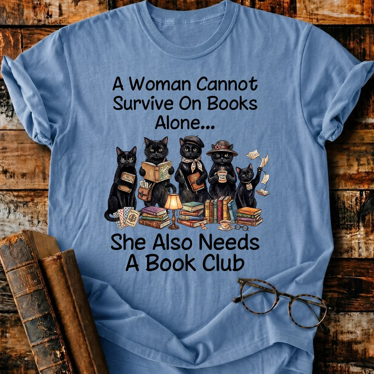 Cannot Survive On Books T-Shirt