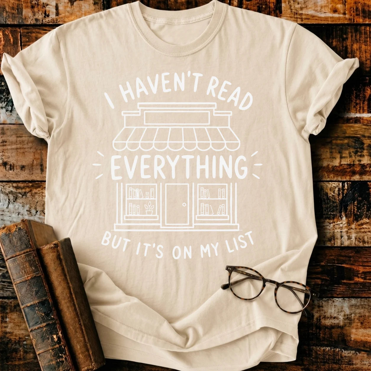 I Haven't Read T-Shirt